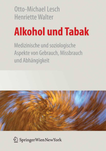 Alkohol und Tabak: Medizinische und Soziologische Aspekte von Gebrauch, Missbrauch und Abhängigkeit