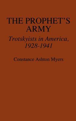 The Prophet's Army: Trotskyists in America, 1928-1941