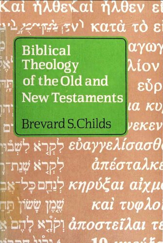 Biblical Theology of the Old and New Testaments: Theological Reflection on the Christian Bible