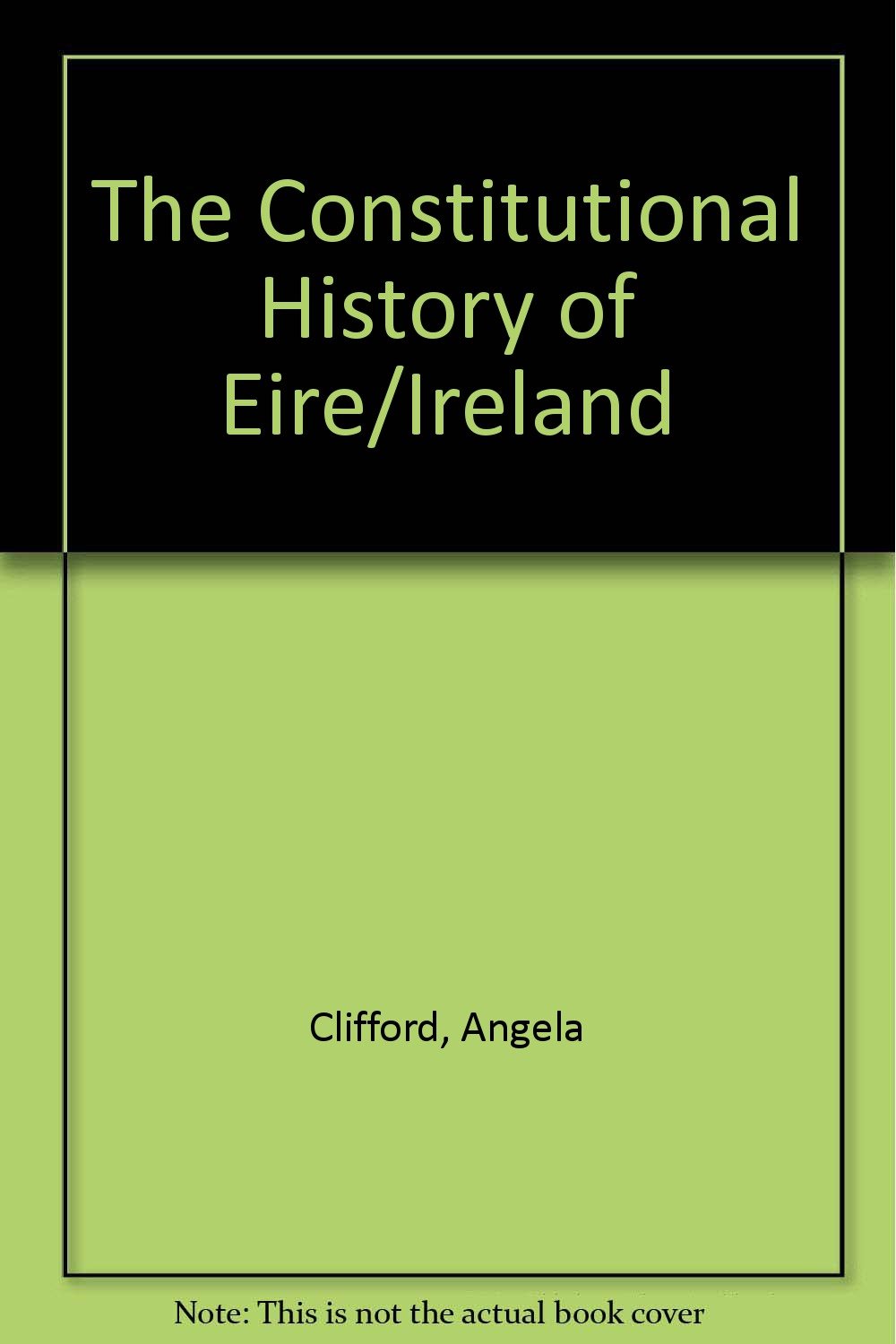 The Constitutional History of Eire/Ireland