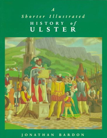 A Shorter Illustrated History of Ulster