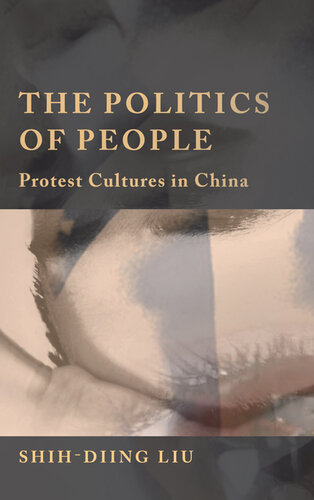 The Politics of People: Protest Cultures in China