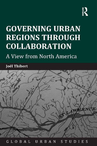 Governing Urban Regions Through Collaboration: A View From North America