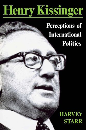 Henry Kissinger: perceptions of international politics