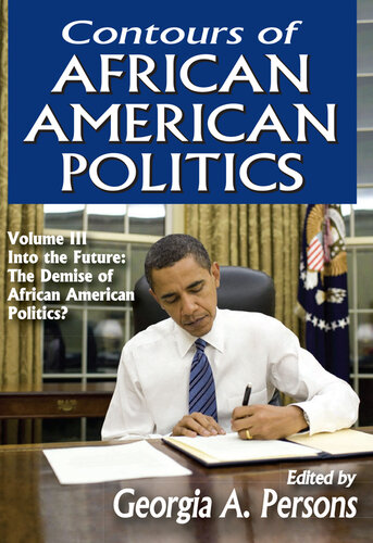 Contours of African American Politics: Volume 1, Race and Representation in American Politics