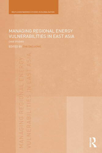 Managing Regional Energy Vulnerabilities in East Asia: Case Studies