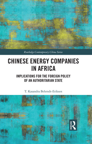 Chinese Energy Companies in Africa: Implications for the Foreign Policy of an Authoritarian State