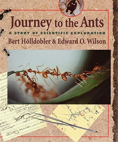 Journey to the Ants: A Story of Scientific Exploration [1994]