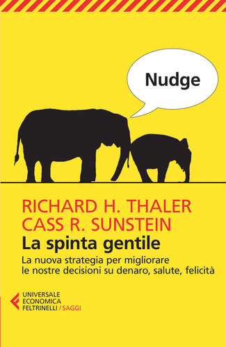 Nudge. La spinta gentile (Italian Edition)