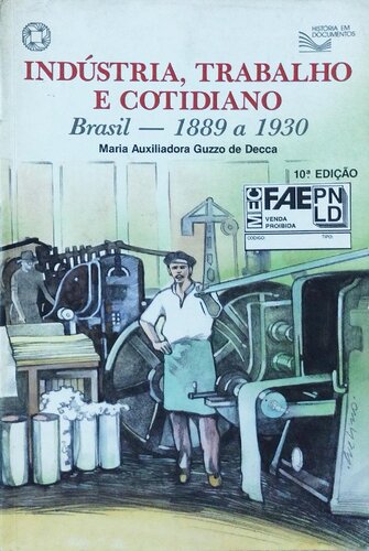 Indústria, trabalho e cotidiano: Brasil 1889 a 1930