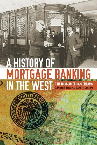 A history of mortgage banking in the West : financing America's dreams