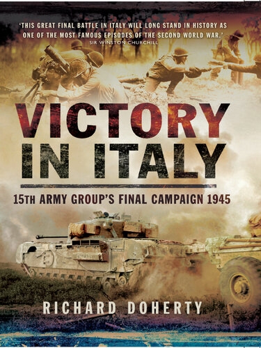 Victory in Italy : 15th Army Group's final campaign 1945