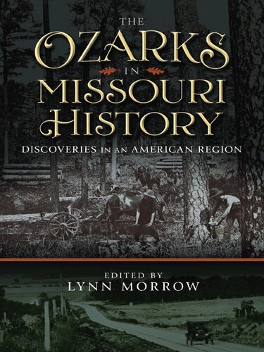 The Ozarks in Missouri History : Discoveries in an American Region
