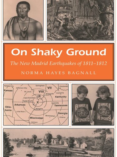 On Shaky Ground The New Madrid Earthquakes of 1811-1812