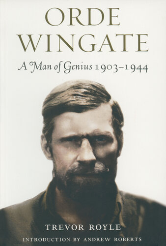 Orde Wingate : a man of genius,1903-1944