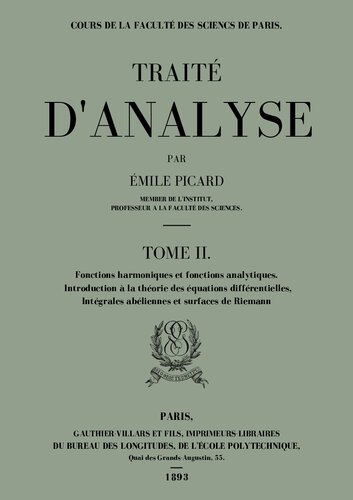 TRAITÉ D'ANALYSE TOME II Fonctions harmoniques et fonctions analytiques Introduction à la théorie des équations différentielles Intégrales abéliennes et surfaces de Riemann