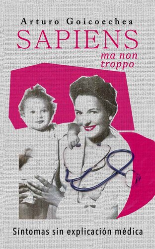 SAPIENS, ma non troppo: Síntomas sin explicación médica