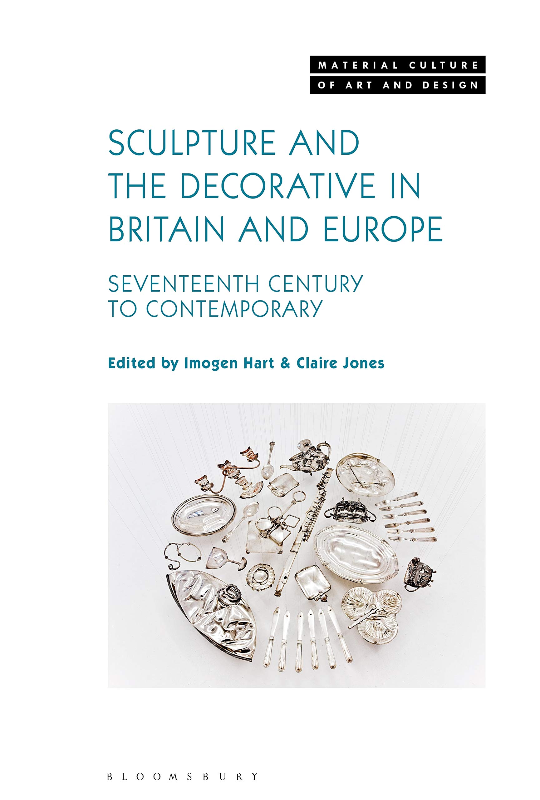 Sculpture and the Decorative in Britain and Europe: Seventeenth Century to Contemporary