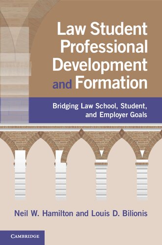 Law Student Professional Development And Formation: Bridging Law School, Student, And Employer Goals