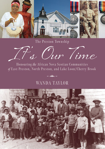 It's Our Time: Honouring the African Nova Scotian Communities of East Preston, North Preston, Lake Loon/Cherry Brook