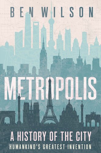 Metropolis : A History of the City, Humankind's Greatest Invention