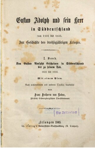Von Gustav Adolphs Erscheinen in Süddeutschland bis zu seinem Tod / 1631 bis 1632