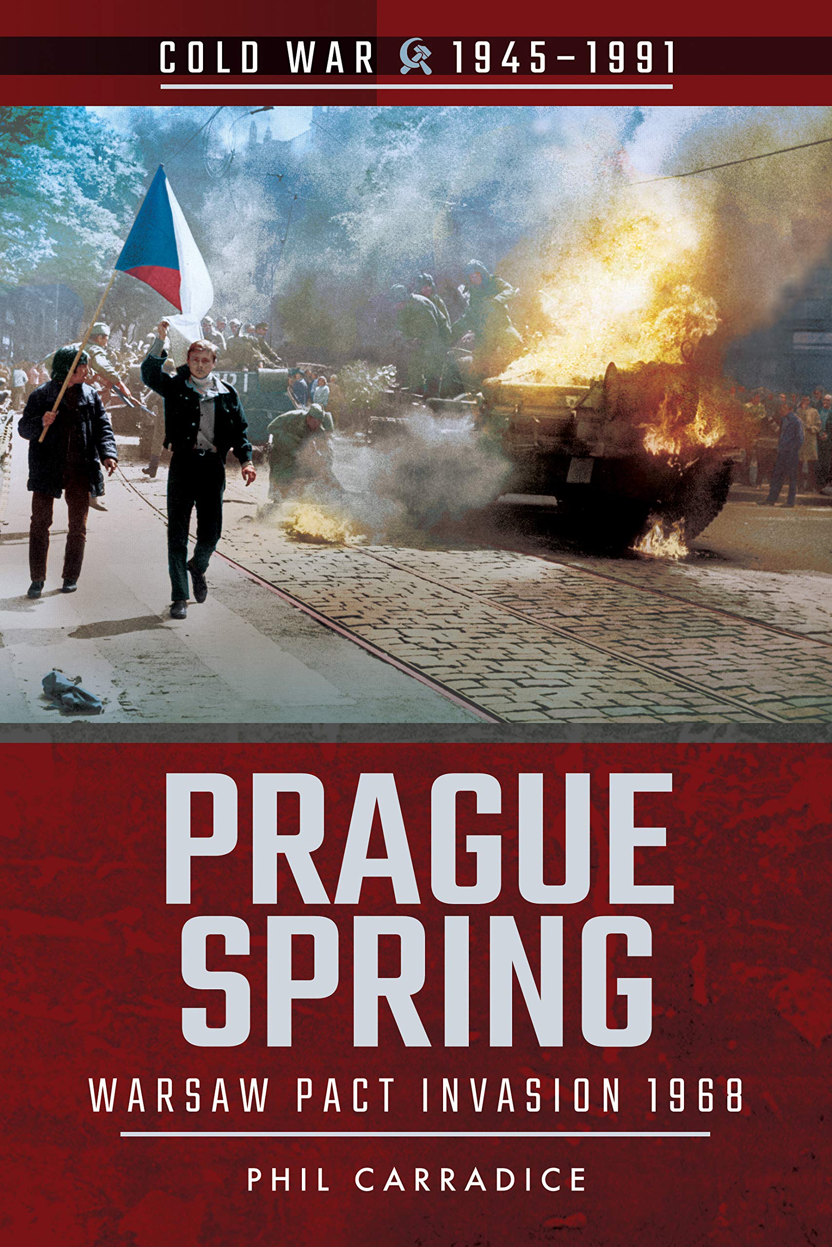 Prague Spring: Warsaw Pact Invasion, 1968 (Cold War 1945–1991)