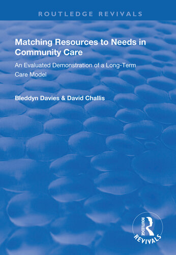 Matching resources to needs in community care : an evaluated demonstration of a long-term care model