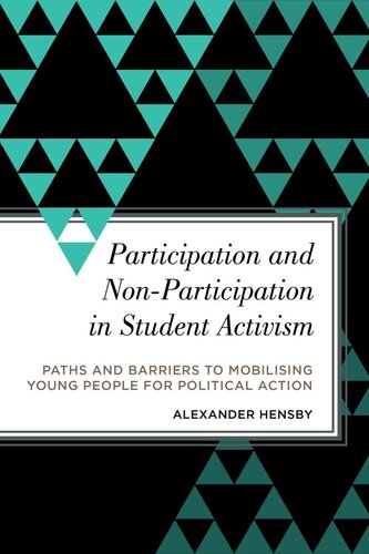 Participation and non-participation in student activism : paths and barriers to mobilising young people for political action
