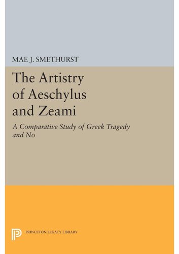 The Artistry of Aeschylus and Zeami: A Comparative Study of Greek Tragedy and No