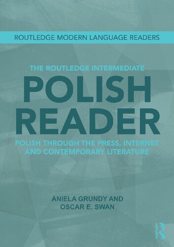 The Routledge Intermediate Polish Reader: Polish through the Press, Internet and Contemporary Literature