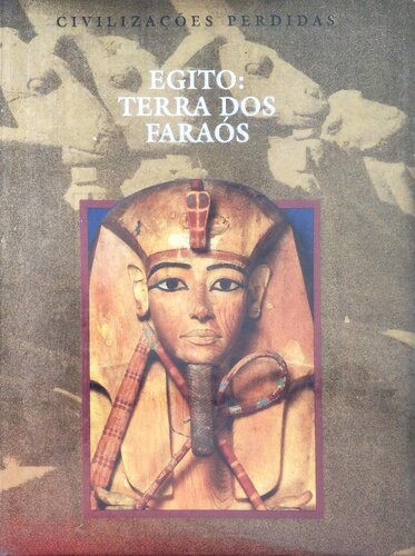 Egito: Terra dos Faraós