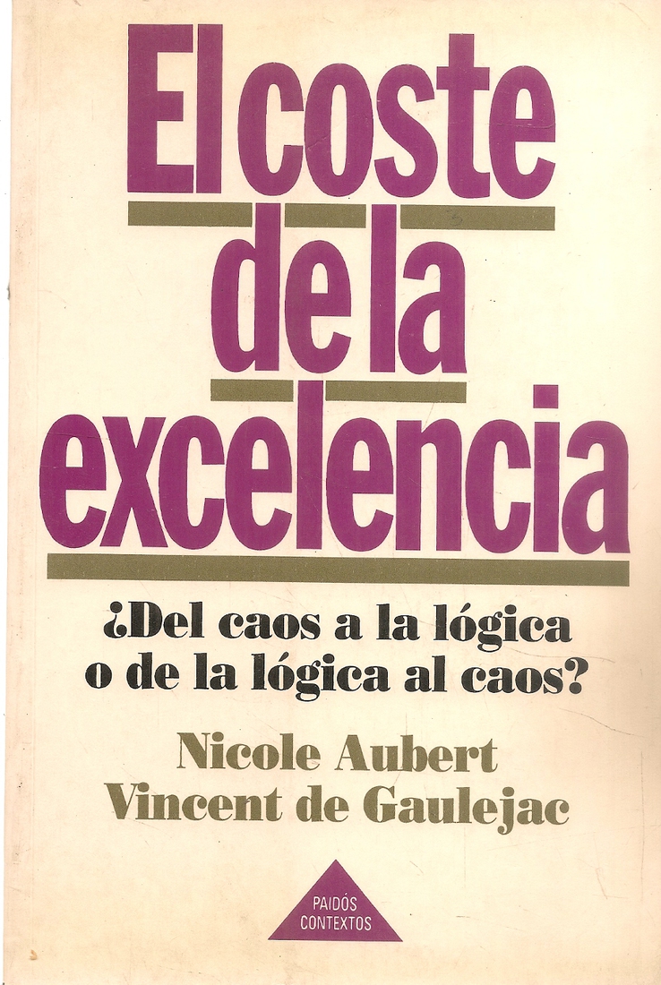 El coste de la Excelencia: ¿Del caos a la lógica o de la lógica al caos?