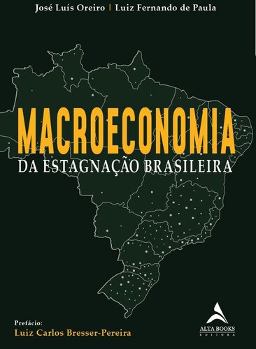 Macroeconomia Da Estagnação Brasileira