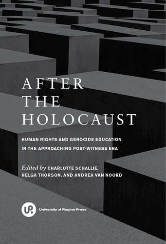 After the Holocaust: Human Rights and Genocide Education in the Approaching Post-Witness Era