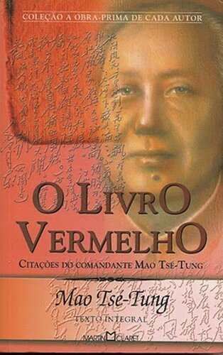 O livro vermelho - citações do comandante Mao Tse Tung (zedong) - texto integral