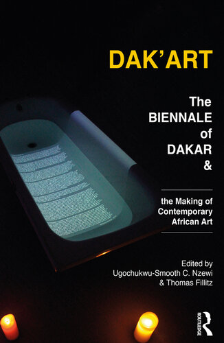 Dak'art : the biennale of Dakar and the making of contemporary African art