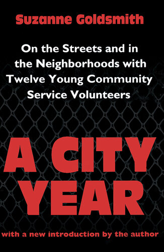 A City Year : On the Streets and in the Neighbourhoods with Twelve Young Community Volunteers