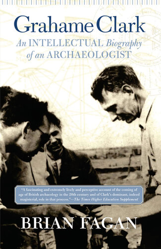 Grahame Clark: An Intellectual Biography of an Archaeologist