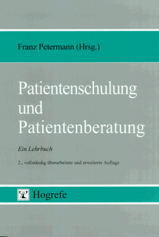 Patientenschulung und Patientenberatung: Ein Lehrbuch