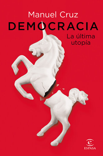 Democracia. La última utopía