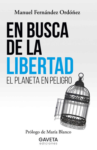 En busca de la libertad: El planeta en peligro