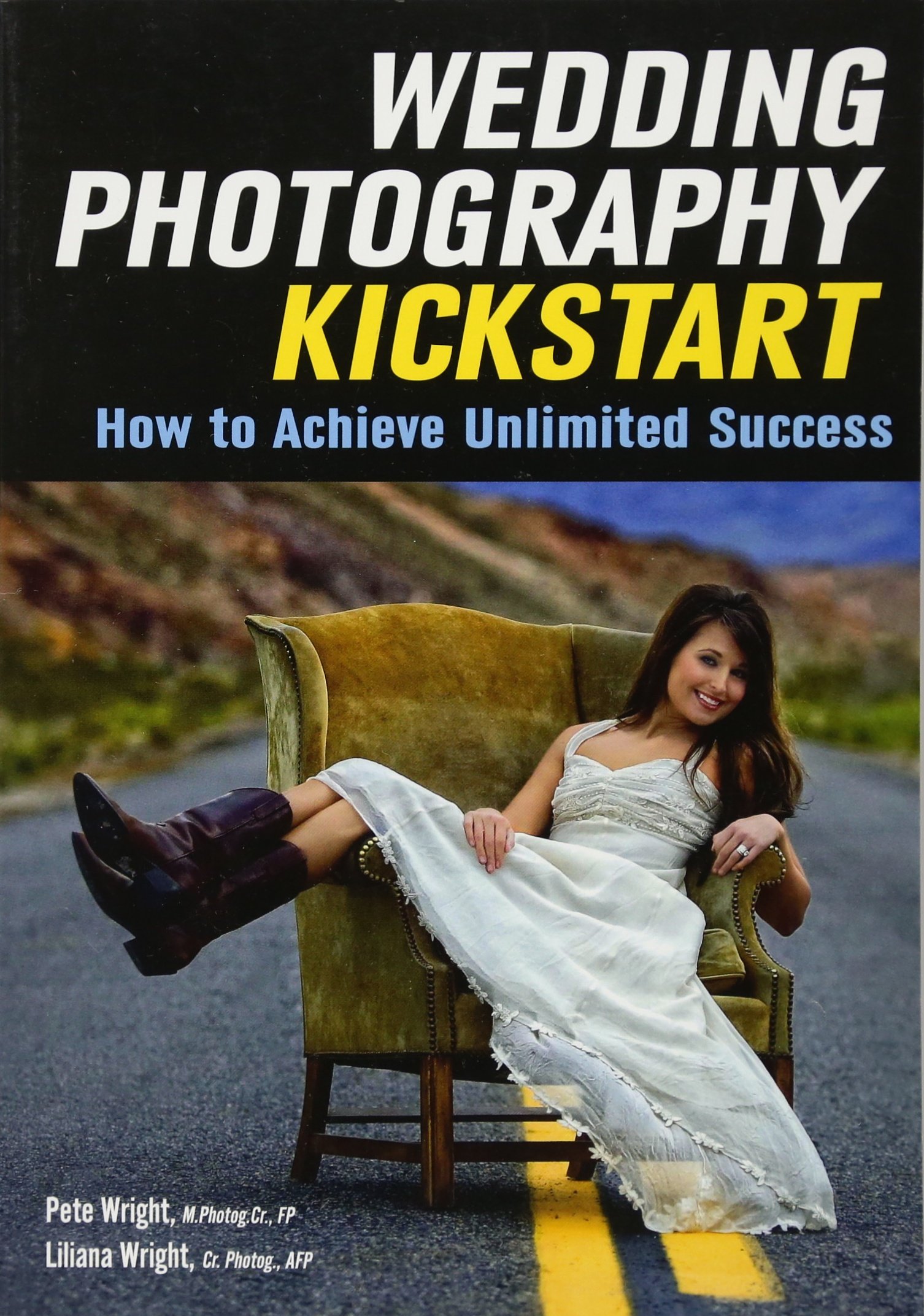 Wedding Photography Kickstart: How to Achieve Unlimited Success