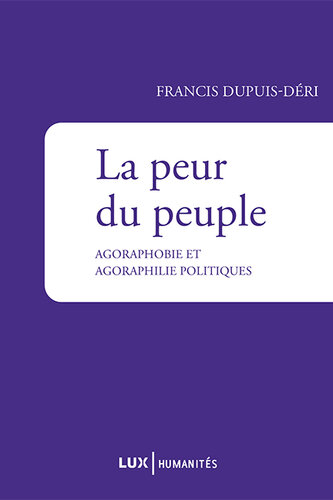 La peur du peuple: Agoraphobie et agoraphilie politiques