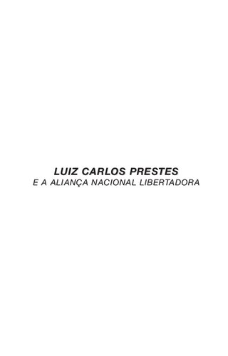 Luiz Carlos Prestes e a Aliança Nacional Libertadora