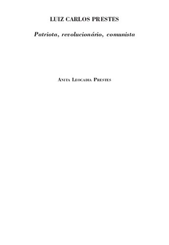 Luiz Carlos Prestes: patriota, revolucionário, comunista