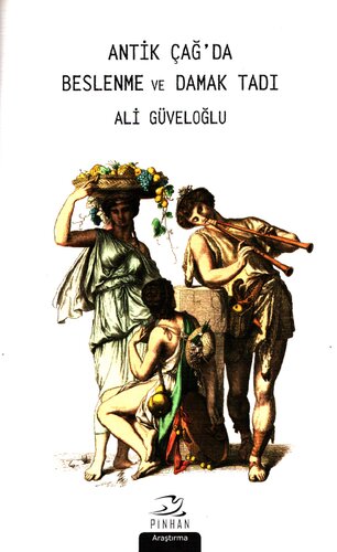 Antik Çağda Beslenme ve Damak Tadı