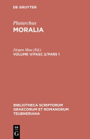 Moralia (Volume V/Fasc 2/Pars 1)