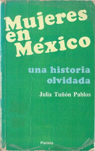 Mujeres en México. Una historia olvidada