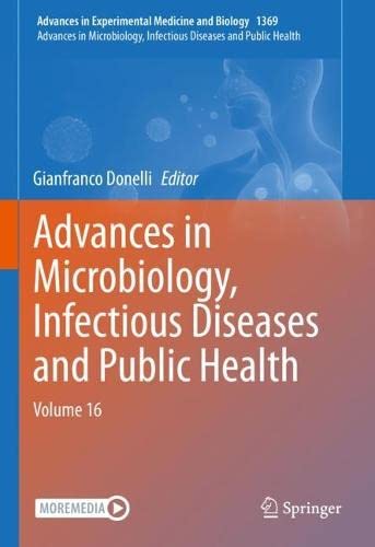 Advances in Microbiology, Infectious Diseases and Public Health: Volume 16 (Advances in Experimental Medicine and Biology, 1369)